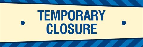 temporary closure