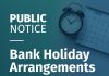 Bank holiday arrangements