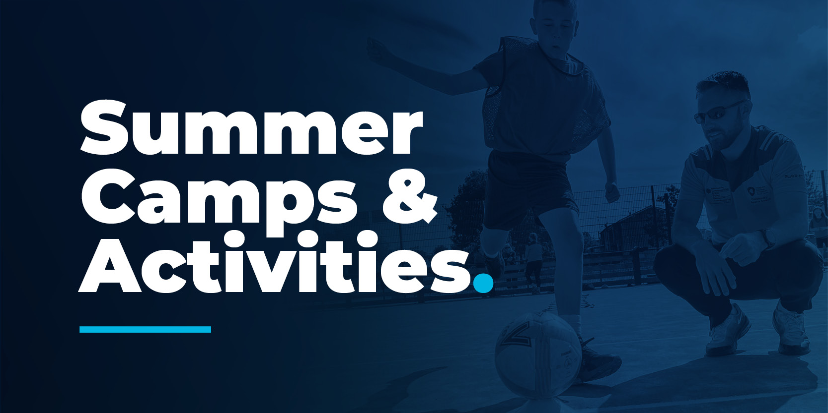 Summer Camps Summer camps and activities