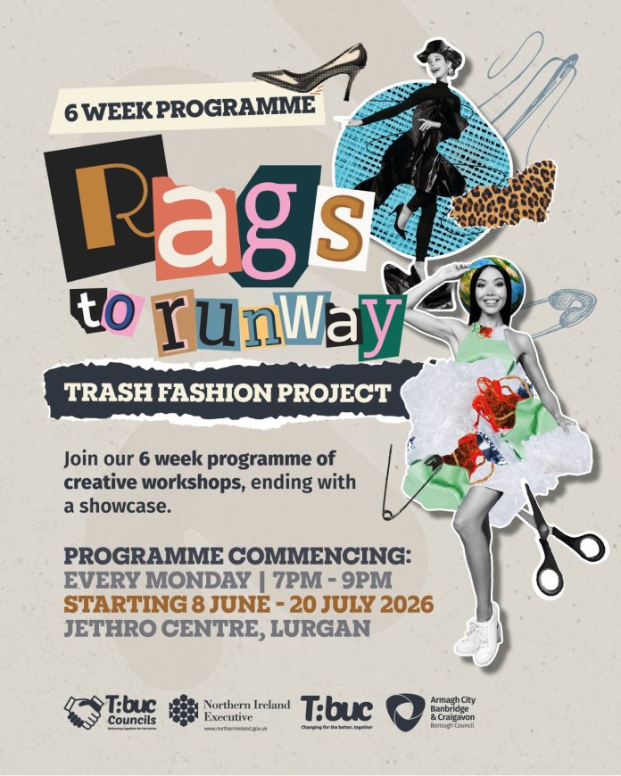 5761. TRASH FASHION PROJECT POST A poster promoting the Rags to Runway project starting in Lurgan.