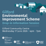 Graphic with text saying Gilford Environmental Improvement Scheme Drop-In Information Session